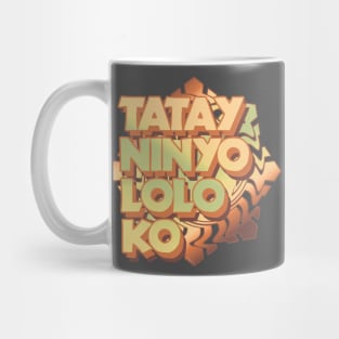 Tatay Ninyo Lolo Ko Mug